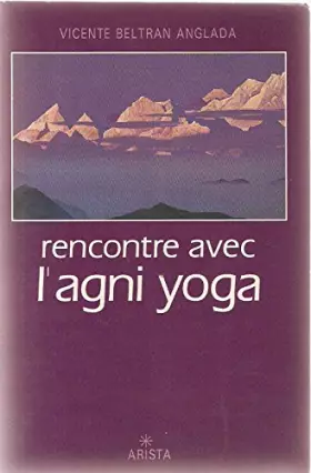 Couverture du produit · Rencontre avec l'agni yoga