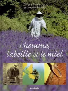 Couverture du produit · L'homme, l'abeille et le miel