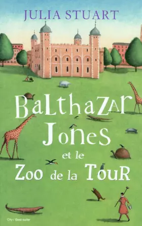Couverture du produit · Balthazar Jones et le zoo de la tour