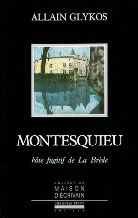 Couverture du produit · Montesquieu, hôte fugitif de La Brède