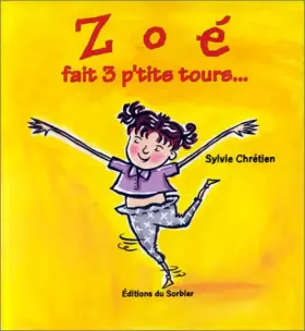 Couverture du produit · Zoë fait 3 p'tits tours...
