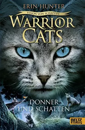 Couverture du produit · Warrior Cats - Vision von Schatten. Donner und Schatten: Staffel VI, Band 2 (Warrior Cats, Staffel 6: Vision von Schatten, 2)