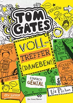 Couverture du produit · Tom Gates: Volltreffer (Daneben!): Cooler Comicroman ab 9 (Die Tom Gates-Reihe, Band 10)