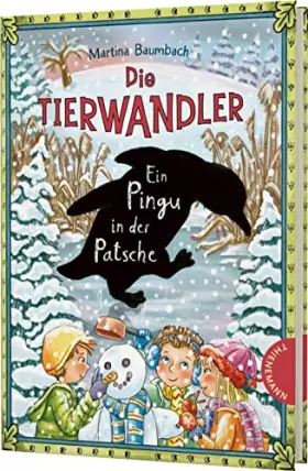 Couverture du produit · Die Tierwandler 8: Ein Pingu in der Patsche: Magische Abenteuergeschichte für Kinder ab 8 Jahren (8)