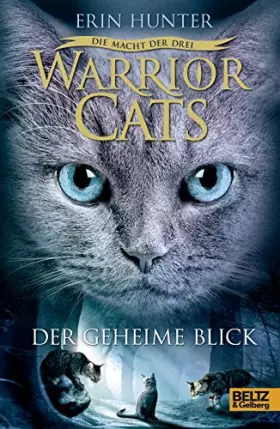 Couverture du produit · Warrior Cats Staffel 3/01. Die Macht der drei. Der geheime Blick