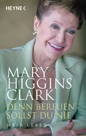 Couverture du produit · Denn bereuen sollst du nie: Mein Leben