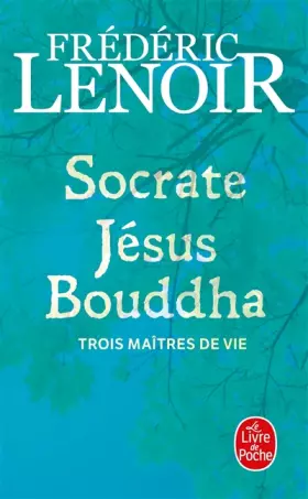 Couverture du produit · Socrate, Jésus, Bouddha