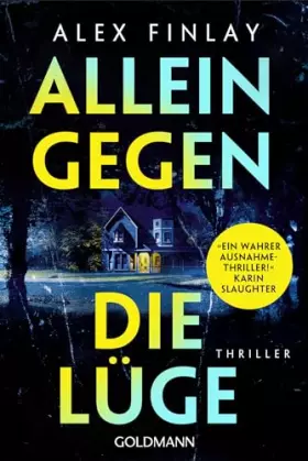 Couverture du produit · Allein gegen die Lüge: Thriller - »Ein wahrer Ausnahmethriller!« Karin Slaughter