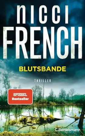 Couverture du produit · Blutsbande: Thriller. Englisch, abgründig, Nicci French – Der neue packende Thriller des Bestseller-Duos
