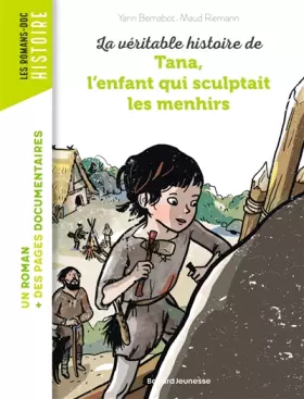 Couverture du produit · La véritable histoire de Tana, l'enfant qui sculptait les menhirs
