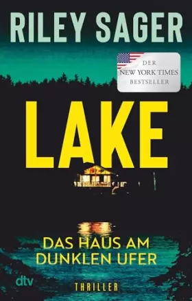 Couverture du produit · LAKE – Das Haus am dunklen Ufer: Thriller | "Ein herausragender Thriller." Publishers Weekly