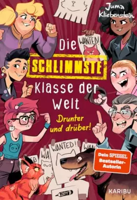 Couverture du produit · Die schlimmste Klasse der Welt (Band 4) – Drunter und drüber!: Spritzig-freches Kinderbuch mit vielen lustigen Illustrationen f