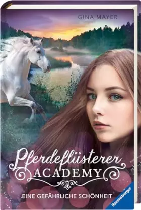 Couverture du produit · Pferdeflüsterer-Academy, Band 3: Eine gefährliche Schönheit (Pferdebuch ab 10 Jahre von Bestseller-Autorin Gina Mayer) (Pferdef