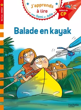Couverture du produit · Sami et Julie CP Niveau 1 Balade en kayak