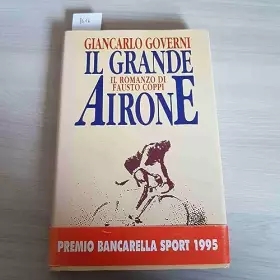 Couverture du produit · L'airone. Il romanzo di Fausto Coppi