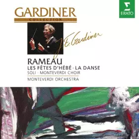 Couverture du produit · Gardiner - Jean-Philippe Rameau - Les Fetes d'Hébé / La Danse