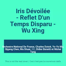 Couverture du produit · Iris Dévoilée - Reflet D'un Temps Disparu - Wu Xing