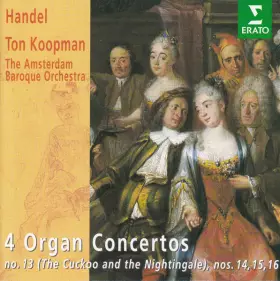 Couverture du produit · 4 Organ Concertos - No. 13 (The Cuckoo And The Nightingale), Nos. 14, 15, 16
