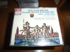 Couverture du produit · WILLIAM BRADE - HAMBURGE RATSMUSIK UM 1600 - HESPERION XX, JORDI SAVALL