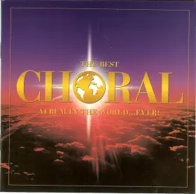 Couverture du produit · The Best Choral Album In The World ... Ever!