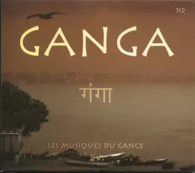 Couverture du produit · Ganga - Les Musiques Du Gange  The Music Of The Ganges