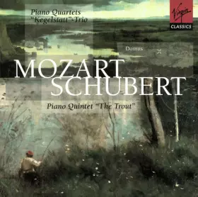 Couverture du produit · Piano Quartets · "Kegelstatt"-Trio / Piano Quintet "The Trout"