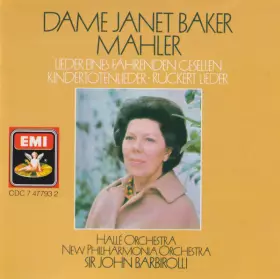 Couverture du produit · Dame Janet Baker - Mahler :Lieder Eines Fahrenden Gesellen - Kindertotenlieder - Rückert Lieder