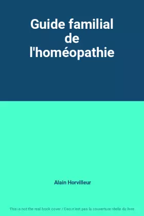 Couverture du produit · Guide familial de l'homéopathie