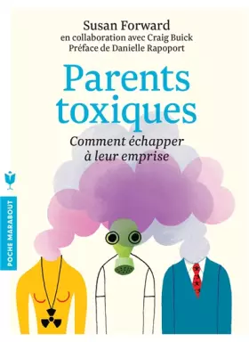 Couverture du produit · Parents toxiques: Comment échapper à leur emprise