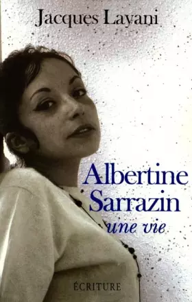Couverture du produit · Albertine Sarrazin. Une vie