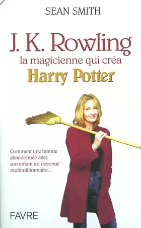 Couverture du produit · J.K. Rowling, la magicienne qui créa Harry Potter