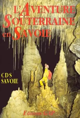 Couverture du produit · L'aventure souterraine en Savoie