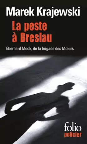 Couverture du produit · La peste à Breslau: Une enquête d’Eberhard Mock de la brigade des Mœurs