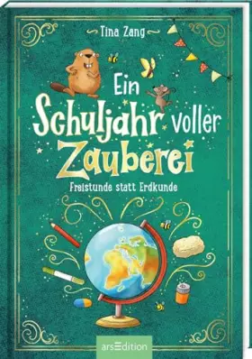 Couverture du produit · Ein Schuljahr voller Zauberei – Freistunde statt Erdkunde (Ein Schuljahr voller Zauberei 3): Kinderbuch ab 8 Jahren | Fröhliche