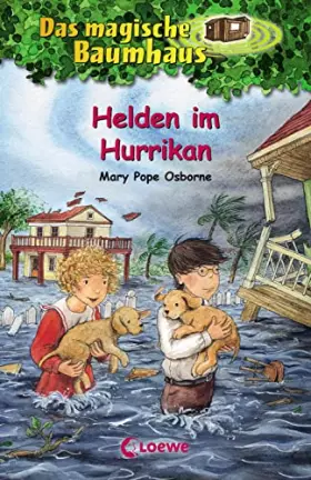 Couverture du produit · Das magische Baumhaus (Band 55) - Helden im Hurrikan: Kinderbuch über Stürme für Mädchen und Jungen ab 8 Jahre