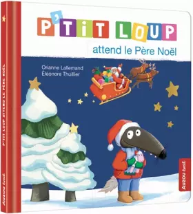 Couverture du produit · P'TIT LOUP ATTEND LE PERE NOEL