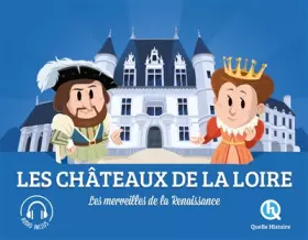 Couverture du produit · Les châteaux de la Loire: Les merveilles de la Renaissance