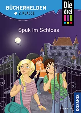 Couverture du produit · Die drei !!!, Bücherhelden 2. Klasse, Spuk im Schloss: Erstleser Kinder ab 7 Jahre