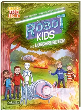 Couverture du produit · Die Robot-Kids: Die Löschroboter: Einfach Lesen Lernen | Spannendes Abenteuer über Löschroboter in der Reihe "Die Robot-Kids" –