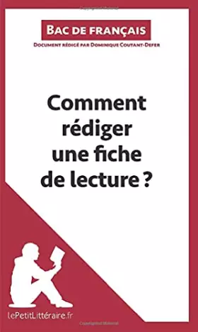 Couverture du produit · Comment rédiger une fiche de lecture? (Bac de français): Méthodologie lycée - Réussir le bac de français