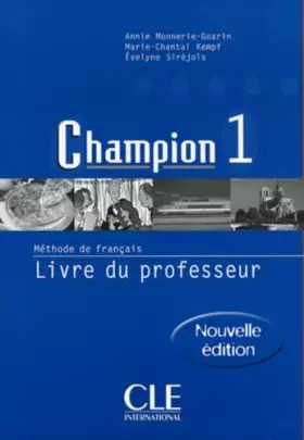 Couverture du produit · Champion 1 : Méthode de français (Livre du professeur), nouvelle édition