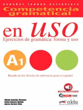 Couverture du produit · Competencia gramatical en uso A1 - libro del alumno: Vol. 1 (Competecia gramatical en uso)