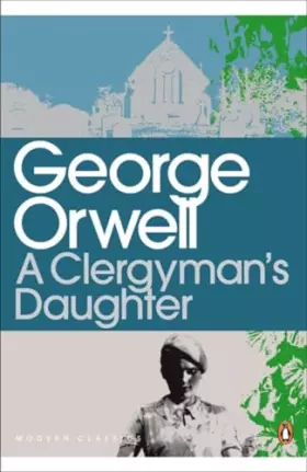 Couverture du produit · A Clergyman's Daughter (Penguin Modern Classics)