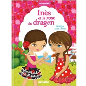 Couverture du produit · Minimiki - Inès et la rose du dragon - Tome 5