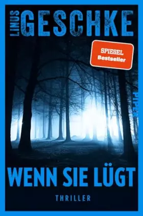 Couverture du produit · Wenn sie lügt: Thriller | Spannung der Extraklasse vom SPIEGEL-Bestsellerautor