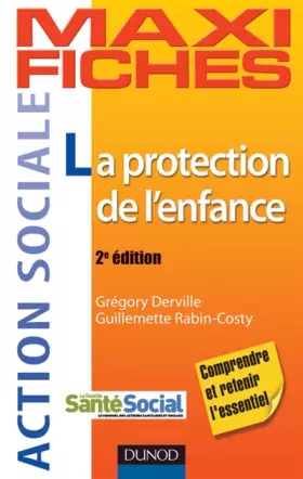 Couverture du produit · Maxi fiches - La protection de l'enfance - 2e éd.