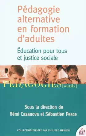 Couverture du produit · Pédagogie Alternative en Formation d'Adultes. Education pour tous et Justice Sociale
