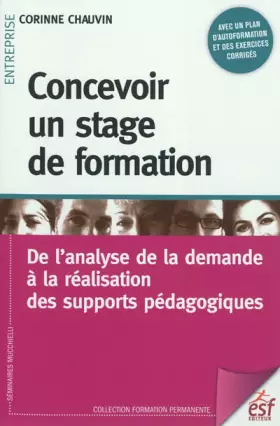 Couverture du produit · Concevoir un stage de formation : De l'analyse de la demande à la réalisation des supports pédagogiques