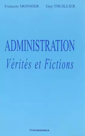 Couverture du produit · Administration : Vérités et fictions
