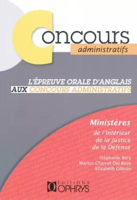 Couverture du produit · L'épreuve orale d'anglais aux concours administratifs : Ministères de l'Intérieur, de la Justice, de la Défense